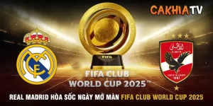 Real Madrid hòa sốc ngày mở màn FIFA Club World Cup 2025