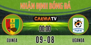 Cập nhật nhận định Guinea vs Uganda vòng bảng CHAN ngày 09/08